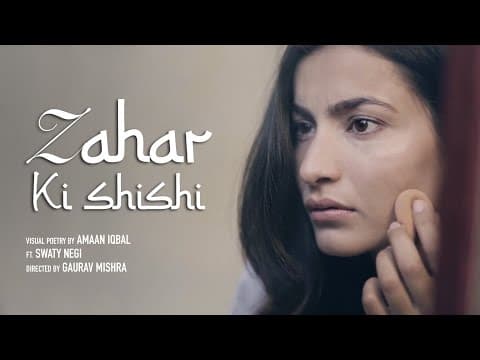 Zahar ki Shishi | An Emotional Visual Poem | Amaan Iqbal | gauravvisuals
